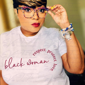Black Woman Respect Protect Love T-Shirt