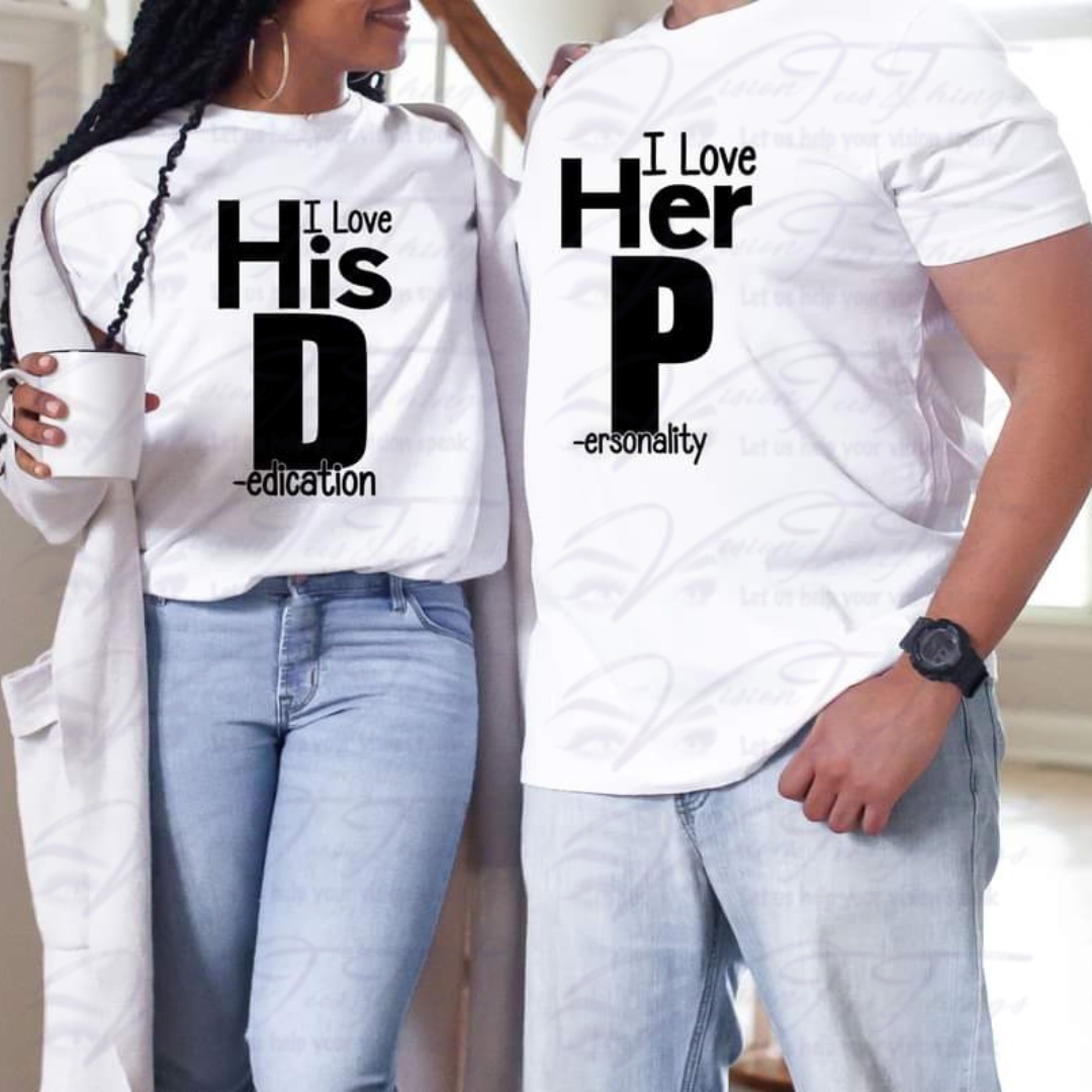 I Love His/Her Dedication/Personality Couples T-Shirt