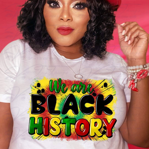 We Are Black History T-shirt