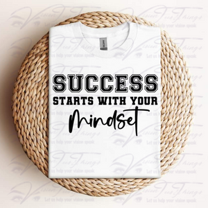 Success Starts With Your Mindset T-Shirt