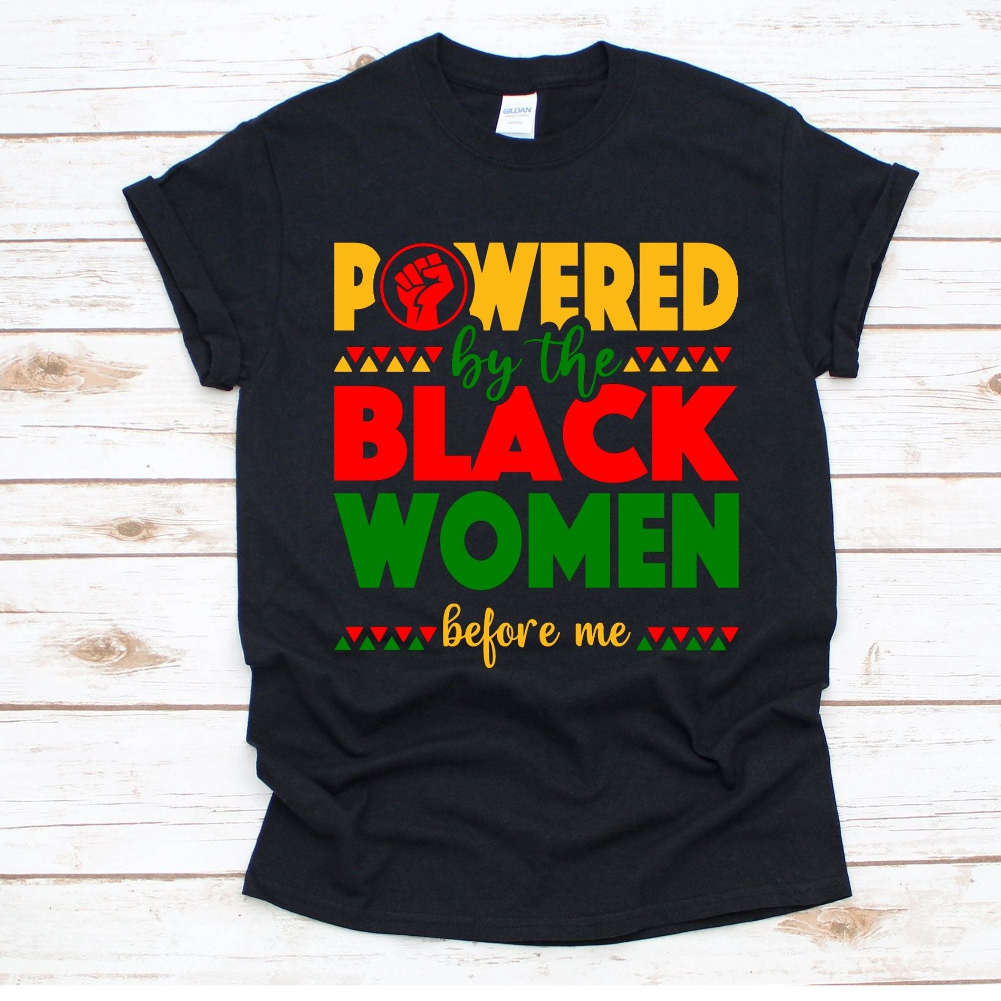 Powered By The Black Women Before Me T-Shirt