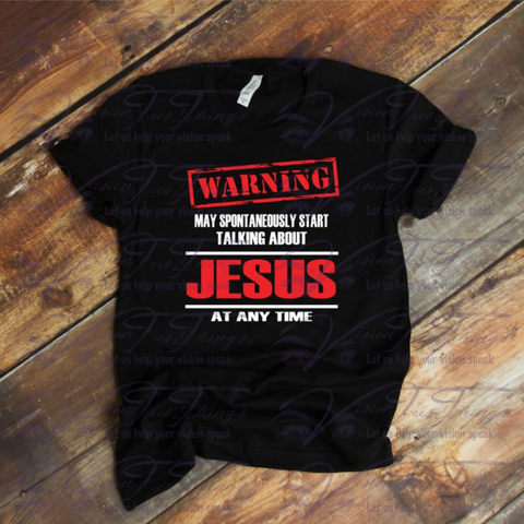 Warning Talking About Jesus T-Shirt