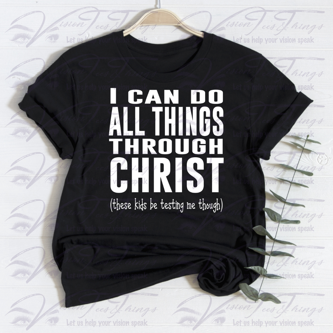 I Can Do All Things T-Shirt