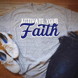 Activate Your Faith T-Shirt