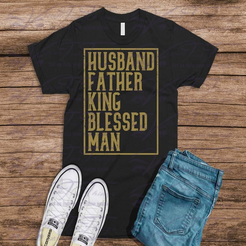 Husband, Father, King, Blessed Man T-Shirt