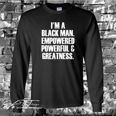 I'm A Black Man T-Shirt