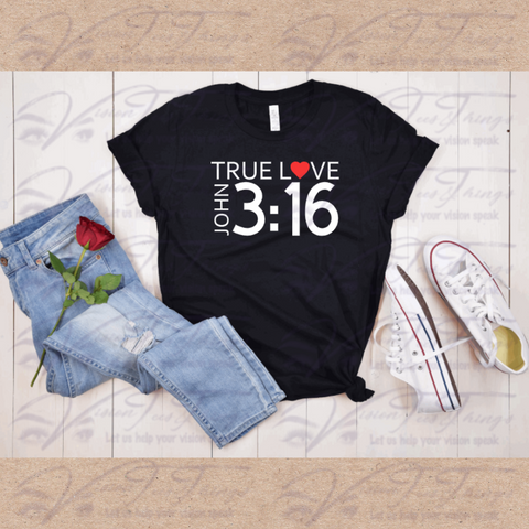 True Love John 3:16 T-Shirt