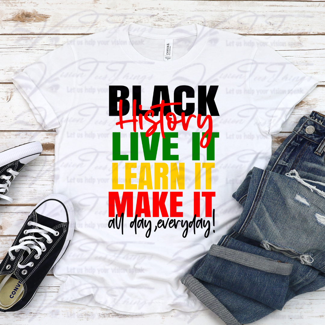 Black History All Day Everyday T-Shirt