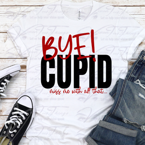 Bye Cupid T-Shirt