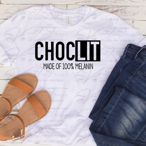 Choclit Made of 100% Melanin T-Shirt